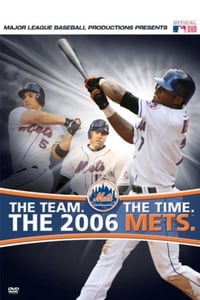The Team. The Time. The 2006 Mets