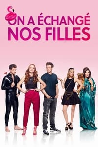 On a échangé nos filles (2017)