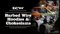 ECW Barbed Wire, Hoodies and Chokeslams