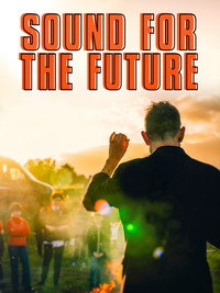 Постер фильма «Sound for the Future (2020)» — (1 из 4)