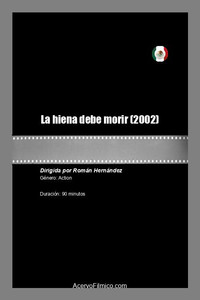 Постер к фильму La hiena debe morir (2002)