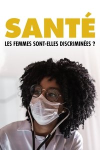 Poster de Santé, les femmes sont-elles discriminées ?