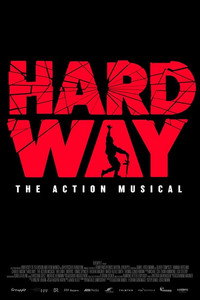 Постер фильма «Hard Way: The Action Musical (2017)» — (3 из 6)