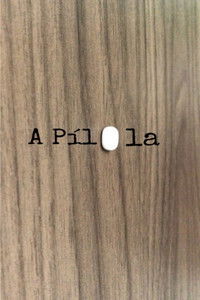 Imagem do Filme A Pílula