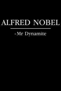 Alfred Nobel - Mr. Dynamite (1983)