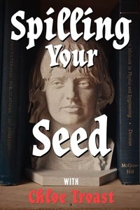 Spilling Your Seed