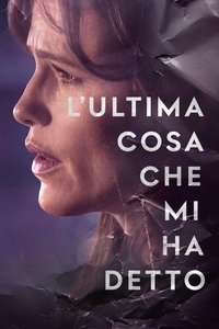 copertina serie tv L%27ultima+cosa+che+mi+ha+detto 2023