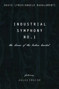 Poster de Industrial Symphony No. 1: The Dream of the Brokenhearted