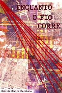 Imagem do Filme Enquanto o fio corre