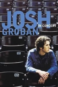 Josh Groban: In Concert (2002)