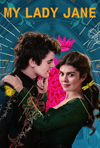 Постер сериала «Моя леди Джейн (2024)» — (10 из 60)