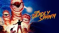 The Deadly Spawn