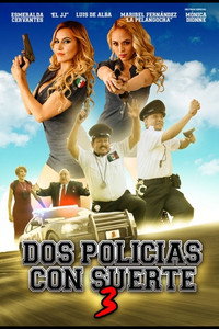 Постер к фильму Dos Policías con suerte 3 (2019)