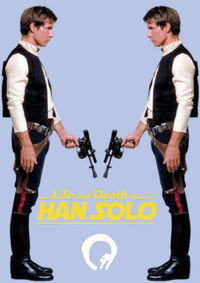 Vida i Mort de HAN SOLO