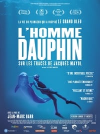 Jacques Mayol, l'homme dauphin (2017)