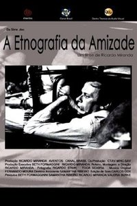 Poster do Filme A Etnografia Da Amizade