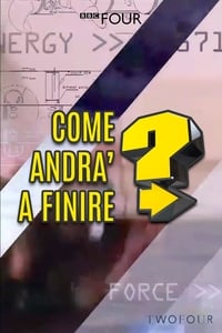 copertina serie tv Come+andr%C3%A0+a+finire%3F 2008