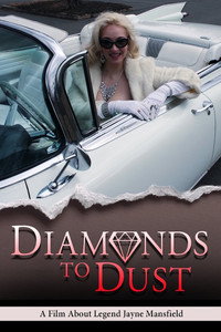 Постер фильма «Diamonds to Dust A film about Legend Jayne Mansfield (2014)» — (2 из 3)