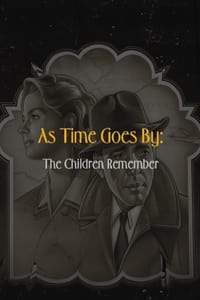 As Time Goes By: The Children Remember (2003)