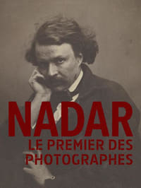 Nadar, le premier des photographes (2018)