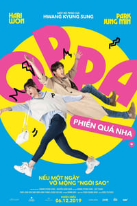 Oppa, Phiền Quá Nha! (2019)