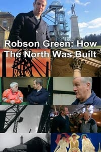 Robson Green: How The North Was Built (2013)