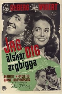 Jag älskar dig, argbigga (1946)