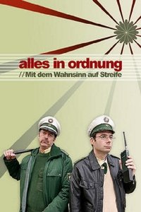 Alles in Ordnung – Mit dem Wahnsinn auf Streife (2006)