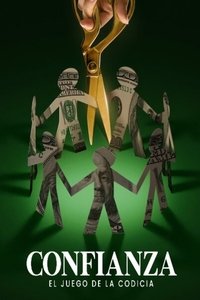 Poster de Confianza: El juego de la codicia
