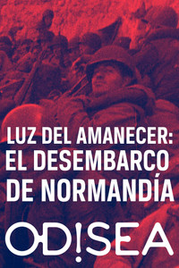 poster_Luz del amanecer: el Desembarco de Normandía