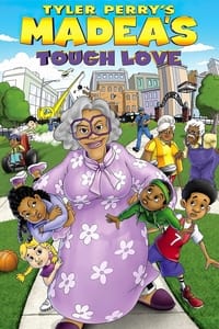 Tyler Perry's Madea's Tough Love (2015)