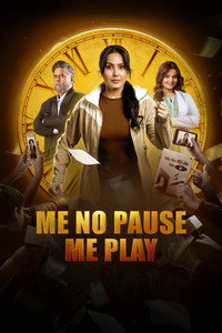 Me No Pause Me Play (2025) Hindi Full Movie WEB-DL 480p | 720p | 1080p