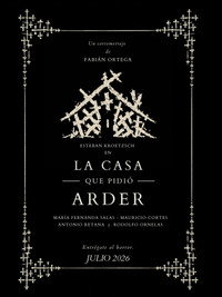 La Casa que pidió arder