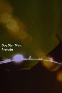 Prelude: Dog Star Man (1962)