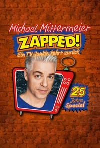 Michael Mittermeier - ZAPPED! Ein TV-Junkie kehrt zurück