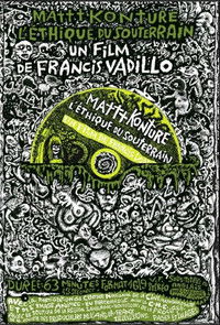 Poster de Mattt Konture, l'éthique du souterrain