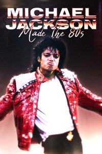 Michael Jackson made the 80s