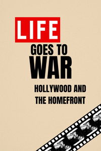 Poster do Filme Life Goes to War: Hollywood and the Home Front