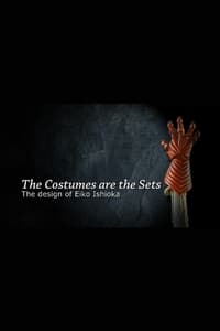 Poster de The Costumes Are the Sets: The Design of Eiko Ishioka