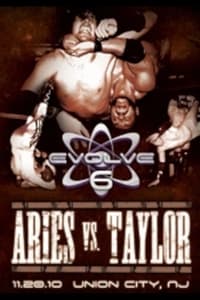 EVOLVE 6: Aries vs. Taylor - 2010