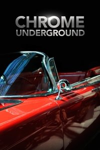 Chrome Underground - Season 1