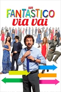 Un fantastico via vai (2013)