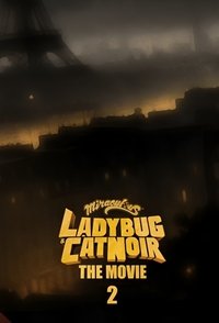 Poster de Miraculous: Ladybug & Cat Noir, The Movie 2