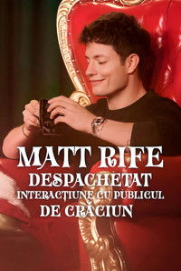 Matt Rife: Unwrapped - A Christmas Crowd Work Special