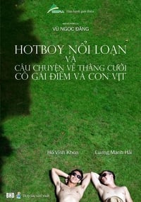 Hot Boy Nổi Loạn và Câu Chuyện Về Chằng Cười, Cô Gái Điếm và Con Vịt (2011)