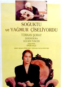 Soğuktu ve Yağmur Çiseliyordu (1990)