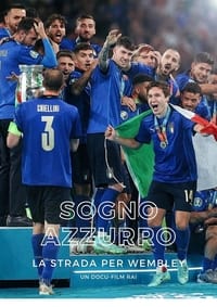 Sogno Azzurro: En route pour Wembley (2021)