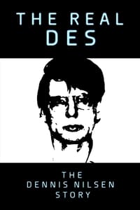 The Real Des: The Dennis Nilsen Story