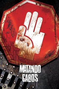 Matando Cabos (2004)