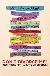 Watch Don't Divorce Me! Kids' Rules for Parents on Divorce 123Movies